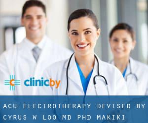Acu-Electrotherapy Devised by Cyrus W Loo MD PHD (Makiki Heights)