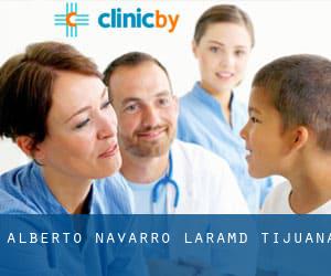 Alberto Navarro Lara,MD (Tijuana)