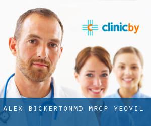 Alex Bickerton,MD, MRCP (Yeovil)