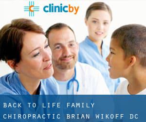 Back to Life Family Chiropractic - Brian Wikoff, DC (Mission Viejo)
