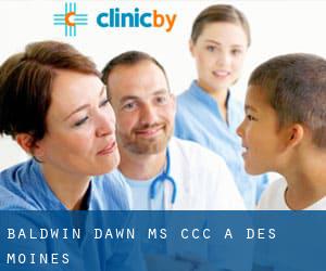 Baldwin Dawn Ms Ccc-A (Des Moines)
