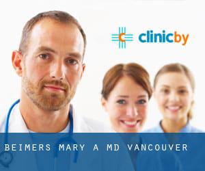 Beimers Mary A, MD (Vancouver)