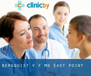Bergquist V F MD (East Point)