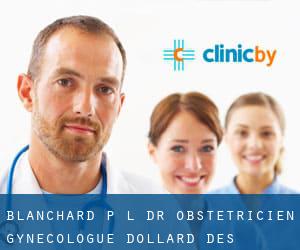 Blanchard P L Dr Obstetricien Gynecologue (Dollard-Des Ormeaux)