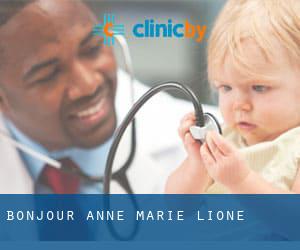 Bonjour Anne-Marie (Lione)