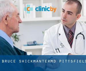 Bruce Shickmanter,MD (Pittsfield)