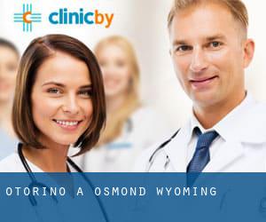 Otorino a Osmond (Wyoming)