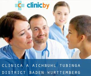 clinica a Aichbühl (Tubinga District, Baden-Württemberg)