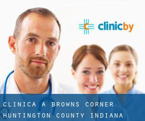 clinica a Browns Corner (Huntington County, Indiana)