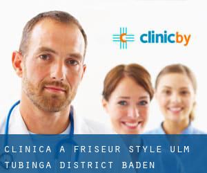 clinica a Friseur Style Ulm (Tubinga District, Baden-Württemberg)