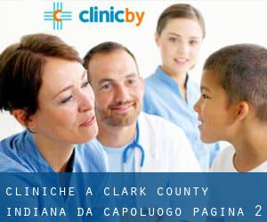 cliniche a Clark County Indiana da capoluogo - pagina 2