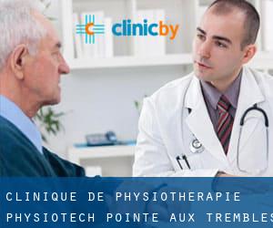 Clinique De Physiotherapie Physiotech (Pointe-aux-Trembles)