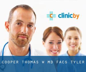 Cooper Thomas W MD Facs (Tyler)