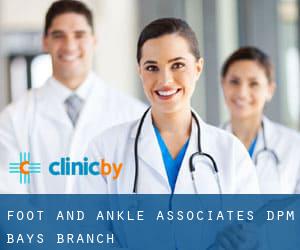 Foot and Ankle Associates DPM (Bays Branch)