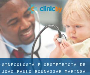 Ginecologia e Obstetrícia Dr João Paulo Bounassar (Maringá)