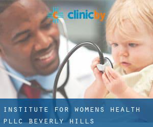Institute For Women's Health Pllc (Beverly Hills)