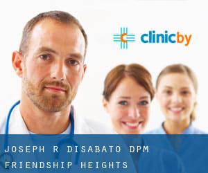 Joseph R Disabato, DPM (Friendship Heights)