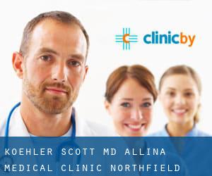 Koehler Scott MD Allina Medical Clinic-Northfield