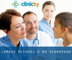 Lambke Michael H MD (Skowhegan)