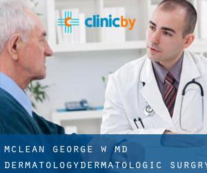 McLean George W MD Dermatology/Dermatologic Surgry (Northridge Heights)