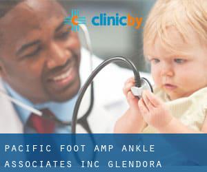Pacific Foot & Ankle Associates, Inc (Glendora)