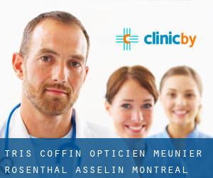Tris Coffin Opticien Meunier Rosenthal Asselin (Montréal)