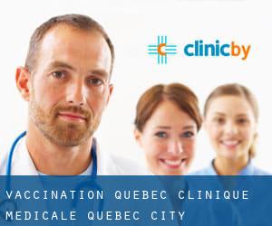 Vaccination Quebec Clinique Medicale (Quebec City)